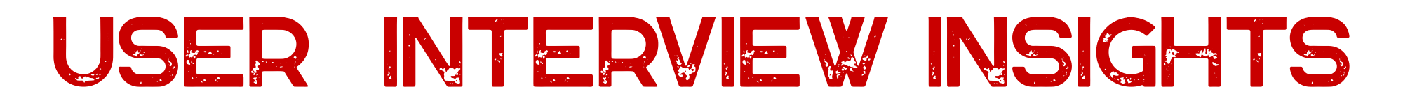 Text 'USER INTERVIEW INSIGHTS' in red on a white background
